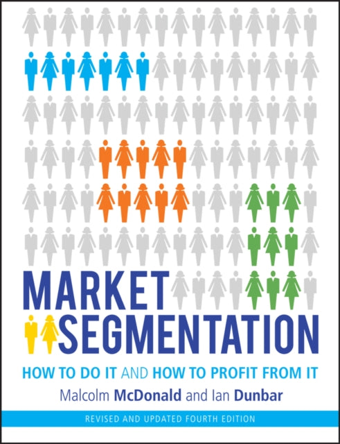 Book cover of: Market Segmentation. By: Malcolm McDonald