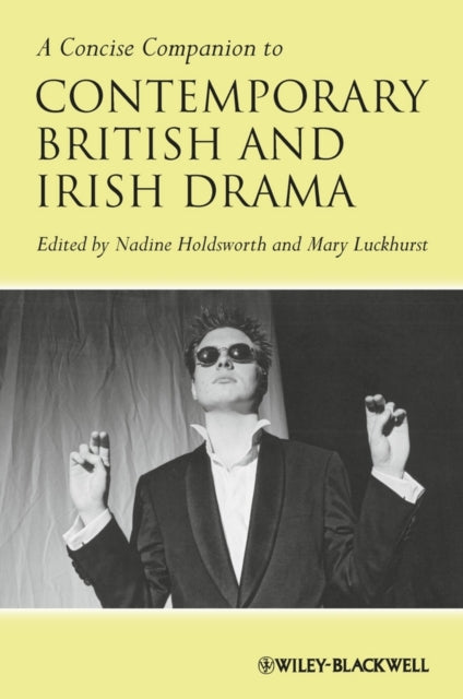 Book cover of: Concise Companion to Contemporary British and Irish Drama. By: Nadine Holdsworth
