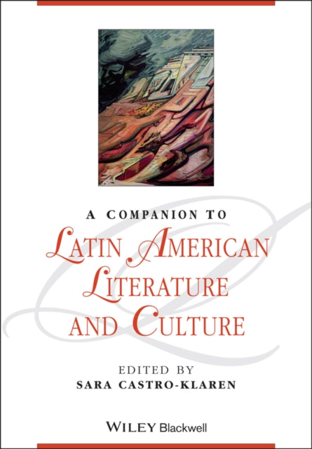 Book cover of: Companion to Latin American Literature and Culture. By: Sara Castro-Klarén