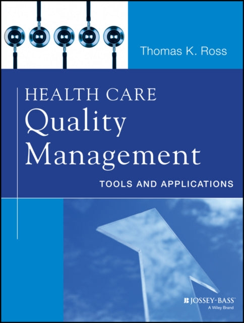 Book cover of: Health Care Quality Management. By: Thomas K. Ross
