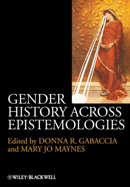 Book cover of: Gender History Across Epistemologies. By: Donna R. Gabaccia