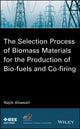 Book cover of: Selection Process of Biomass Materials for the Production of Bio-Fuels and Co-firing. By: N. Altawell