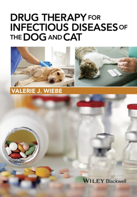 Book cover of: Drug Therapy for Infectious Diseases of the Dog and Cat. By: Valerie J. Wiebe