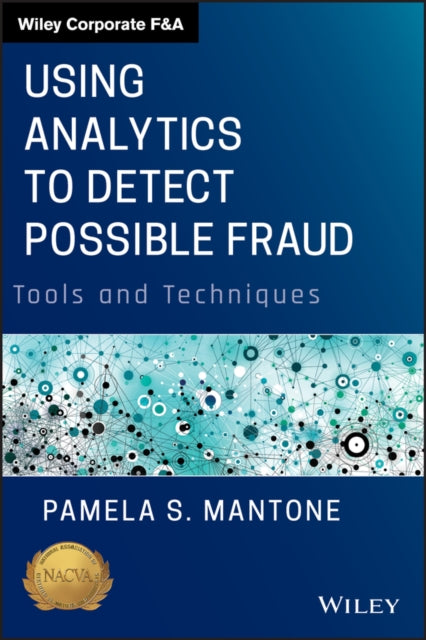 Book cover of: Using Analytics to Detect Possible Fraud. By: Pamela S. Mantone