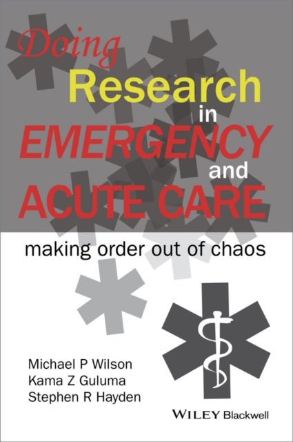 Book cover of: Doing Research in Emergency and Acute Care. By: Kama Guluma