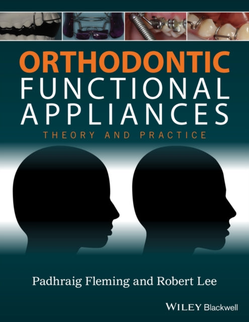 Book cover of: Orthodontic Functional Appliances. By: Padhraig S. Fleming