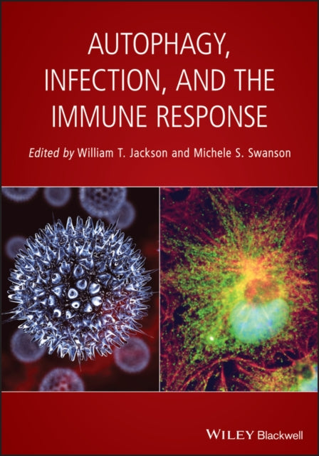 Book cover of: Autophagy, Infection, and the Immune Response. By: William T. Jackson