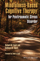 Book cover of: Mindfulness-Based Cognitive Therapy for Posttraumatic Stress Disorder. By: Richard W. Sears
