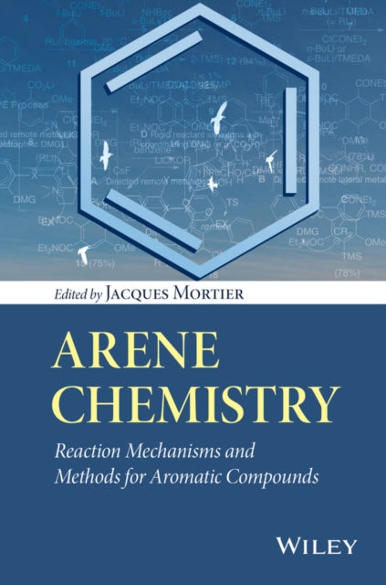 Book cover of: Arene Chemistry. By: Jacques Mortier