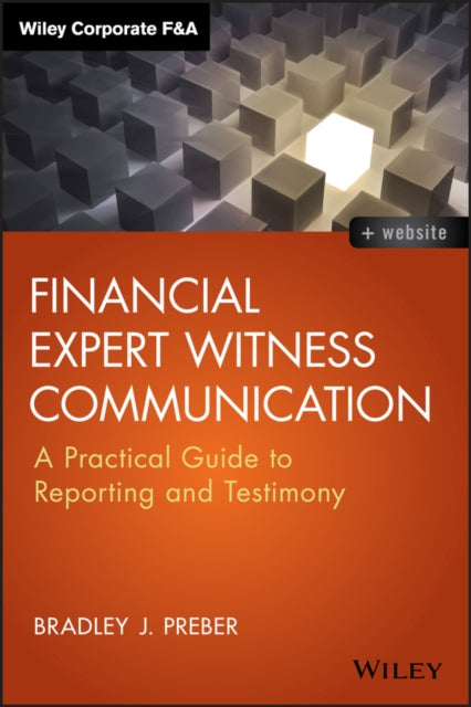 Book cover of: Financial Expert Witness Communication. By: Bradley J. Preber