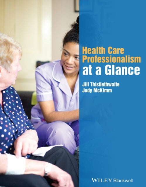 Book cover of: Health Care Professionalism at a Glance. By: Jill Thistlethwaite