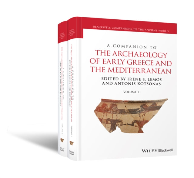 Book cover of: Companion to the Archaeology of Early Greece and the Mediterranean, 2 Volume Set. By: Irene S. Lemos