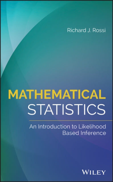 Book cover of: Mathematical Statistics. By: Richard J. Rossi