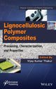 Book cover of: Lignocellulosic Polymer Composites. By: Vijay Kumar Thakur