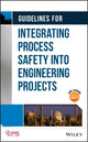 Book cover of: Guidelines for Integrating Process Safety into Engineering Projects. By: CCPS (Center for Chemical Process Safety)