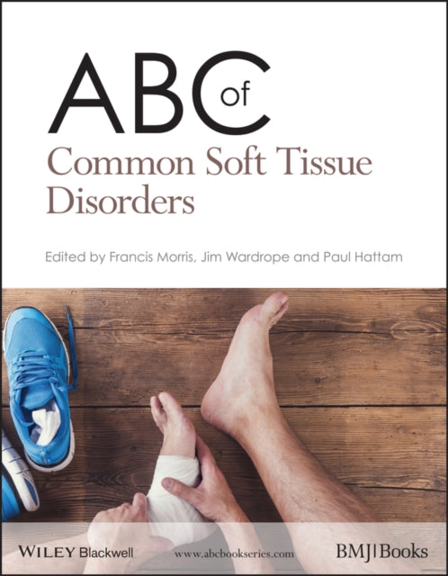 Book cover of: ABC of Common Soft Tissue Disorders. By: Francis Morris