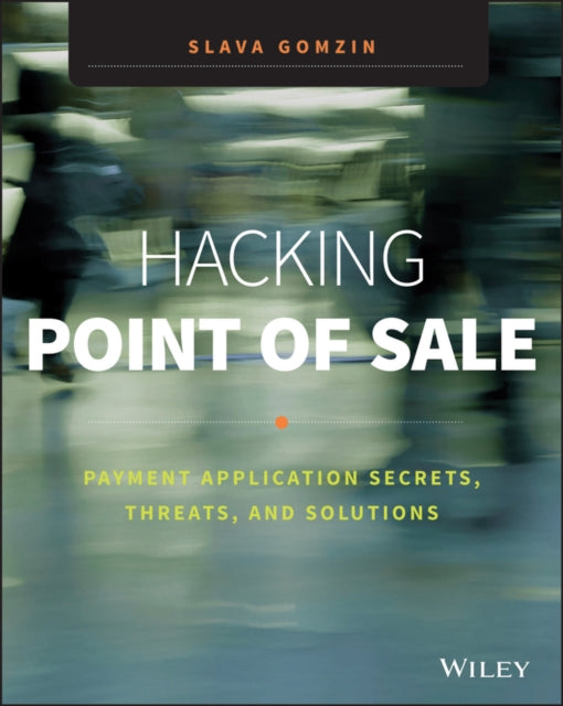 Book cover of: Hacking Point of Sale. By: Slava Gomzin