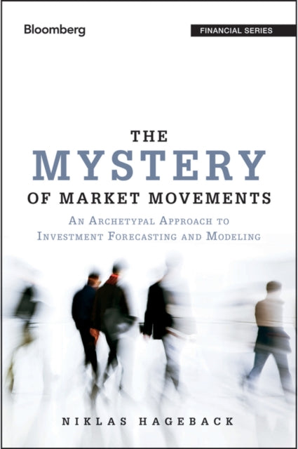Book cover of: Mystery of Market Movements. By: Niklas Hageback