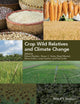 Book cover of: Crop Wild Relatives and Climate Change. By: Robert John Redden