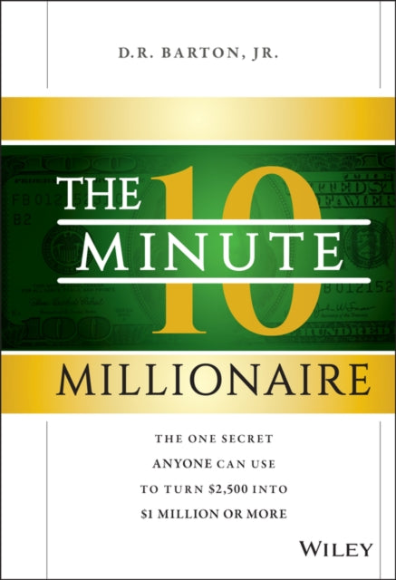 Book cover of: 10-Minute Millionaire. By: D. R. Barton