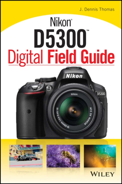 Book cover of: Nikon D5300 Digital Field Guide