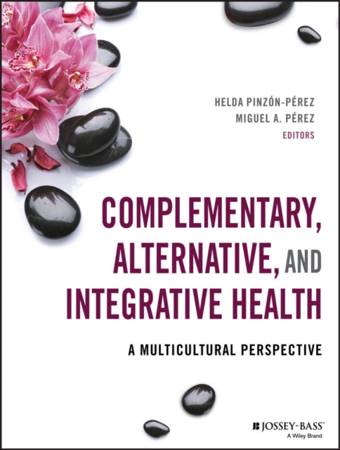 Book cover of: Complementary, Alternative, and Integrative Health. By: Helda Pinzon-Perez