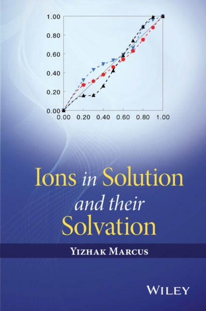 Book cover of: Ions in Solution and their Solvation. By: Yizhak Marcus