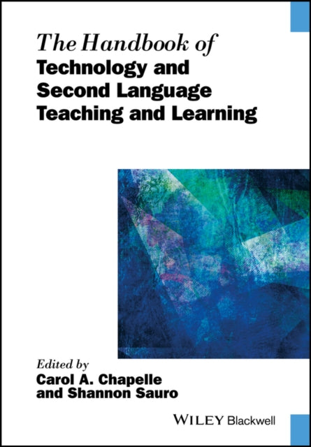 Book cover of: Handbook of Technology and Second Language Teaching and Learning