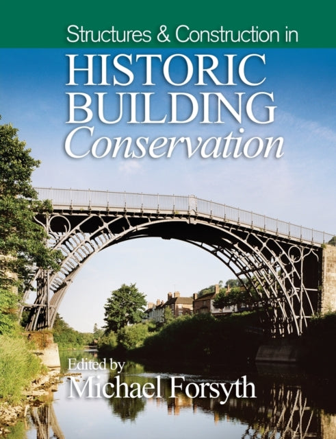 Book cover of: Structures and Construction in Historic Building Conservation