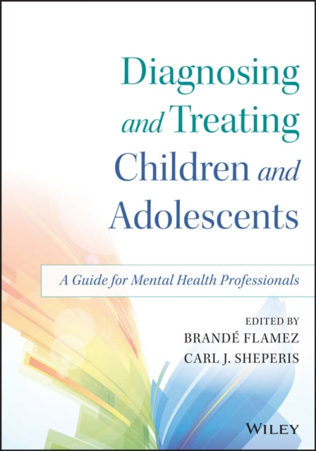 Book cover of: Diagnosing and Treating Children and Adolescents. By: Brand¿ Flamez