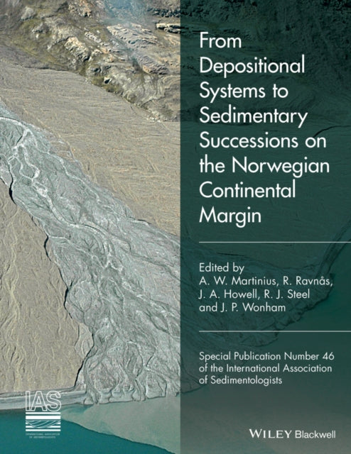 Book cover of: From Depositional Systems to Sedimentary Successions on the Norwegian Continental Margin
