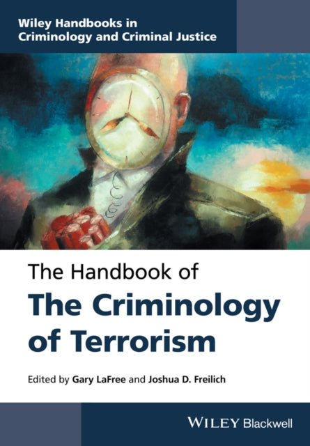 Book cover of: Handbook of the Criminology of Terrorism. By: Gary LaFree