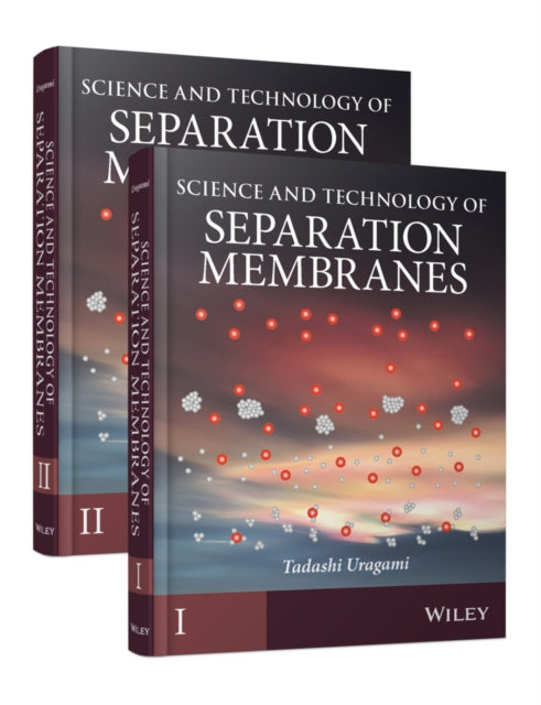 Book cover of: Science and Technology of Separation Membranes, 2 Volume Set