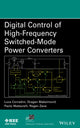 Book cover of: Digital Control of High-Frequency Switched-Mode Power Converters. By: Luca Corradini