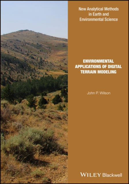 Book cover of: Environmental Applications of Digital Terrain Modeling. By: John P. Wilson