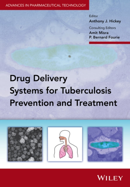 Book cover of: Delivery Systems for Tuberculosis Prevention and Treatment. By: Anthony J. Hickey