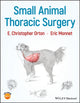 Book cover of: Small Animal Thoracic Surgery. By: E. Christopher Orton