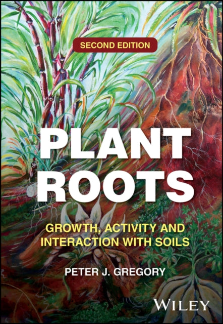 Book cover of: Plant Roots. By: P. J. Gregory