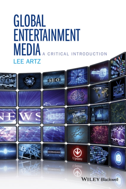 Book cover of: Global Entertainment Media: A Critical Introduction. By: Lee Artz