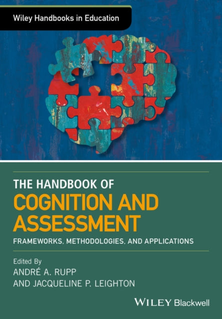 Book cover of: Wiley Handbook of Cognition and Assessment. By: Andre A. Rupp