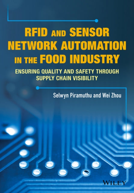 Book cover of: RFID and Sensor Network Automation in the Food Industry. By: Selwyn Piramuthu
