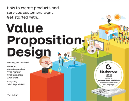 Value Proposition Design, How to Create Products and Services Customers Want 9781118968055 Alexander Osterwalder