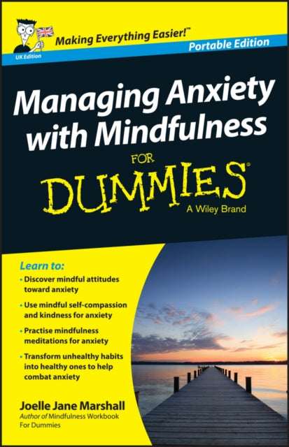 Book cover of: Managing Anxiety with Mindfulness For Dummies. By: Joelle Jane Marshall