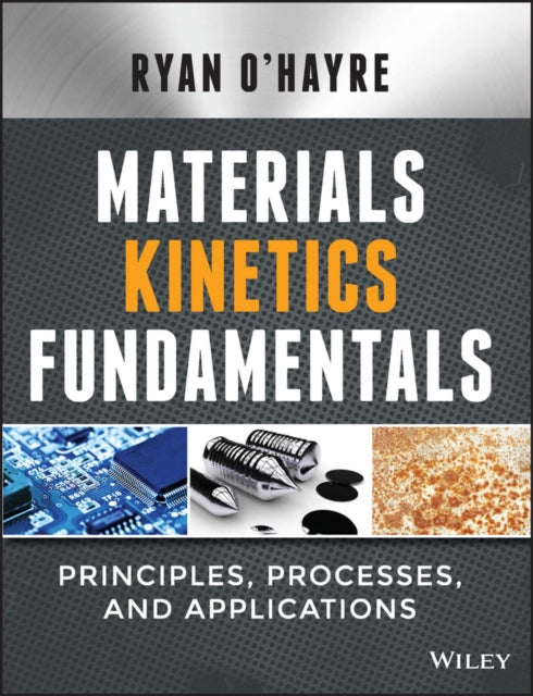 Book cover of: Materials Kinetics Fundamentals. By: Ryan P. O'Hayre