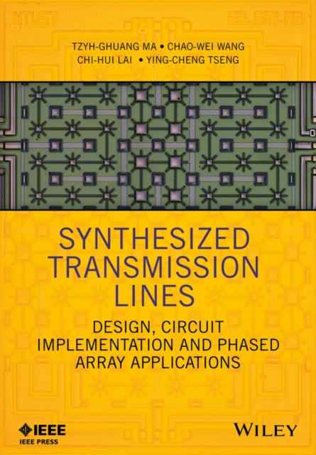 Book cover of: Synthesized Transmission Lines. By: Tzyh-Ghuang Ma