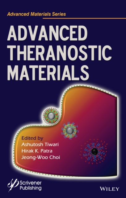 Book cover of: Advanced Theranostic Materials. By: Ashutosh Tiwari