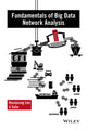 Book cover of: Fundamentals of Big Data Network Analysis for Research and Industry. By: Hyunjoung Lee