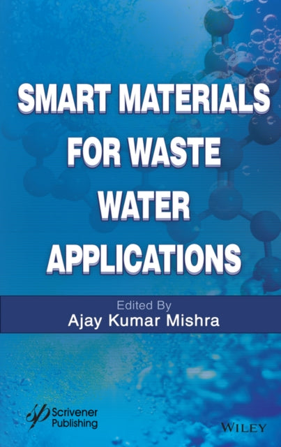 Book cover of: Smart Materials for Waste Water Applications. By: Ajay Kumar Mishra