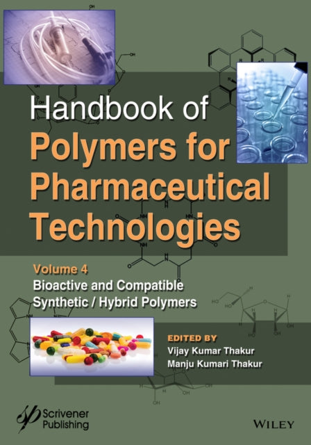 Book cover of: Handbook of Polymers for Pharmaceutical Technologies, Bioactive and Compatible Synthetic / Hybrid Polymers. By: Vijay Kumar Thakur