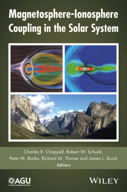 Book cover of: Magnetosphere-Ionosphere Coupling in the Solar System. By: Charles R. Chappell